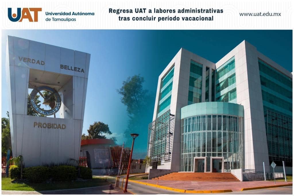 Regresa UAT a labores administrativas tras concluir periodo vacacional